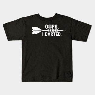 Oops I Darted Darts Kids T-Shirt